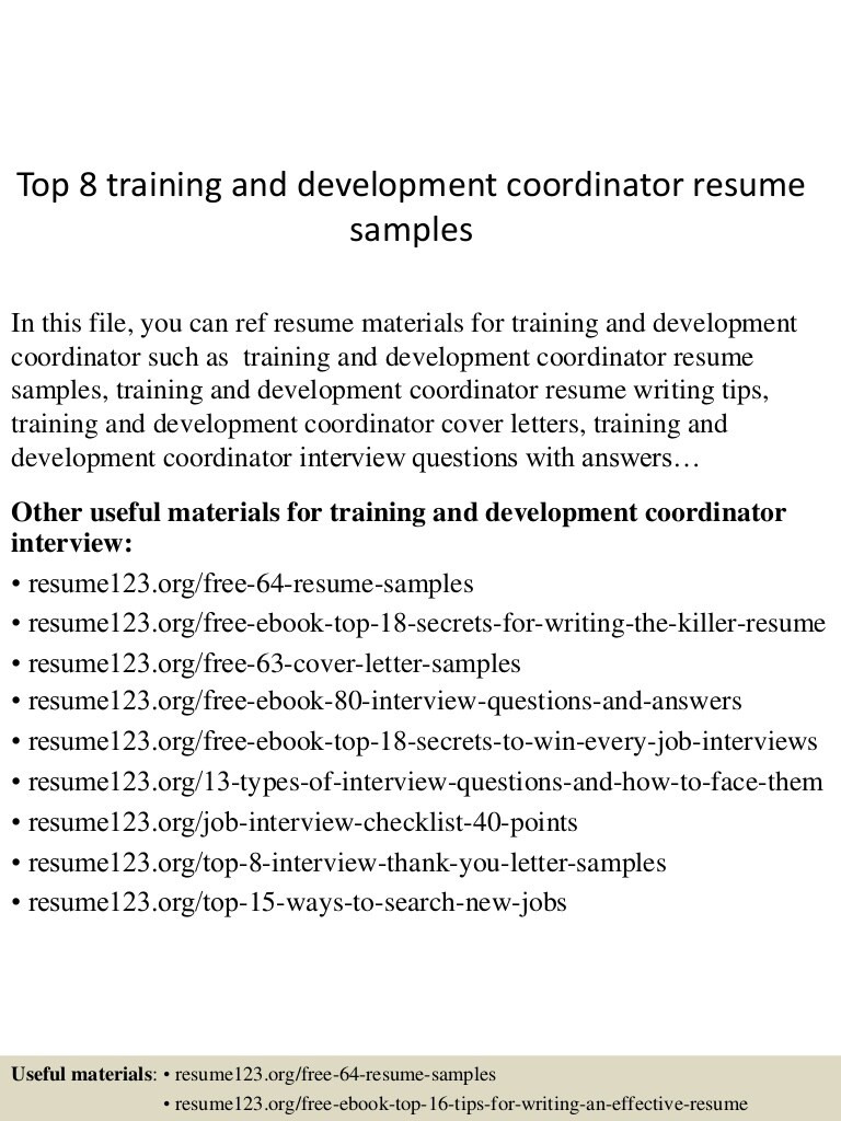 Sample Resume for Training and Development Coordinator top 8 Training and Development Coordinator Resume Samples