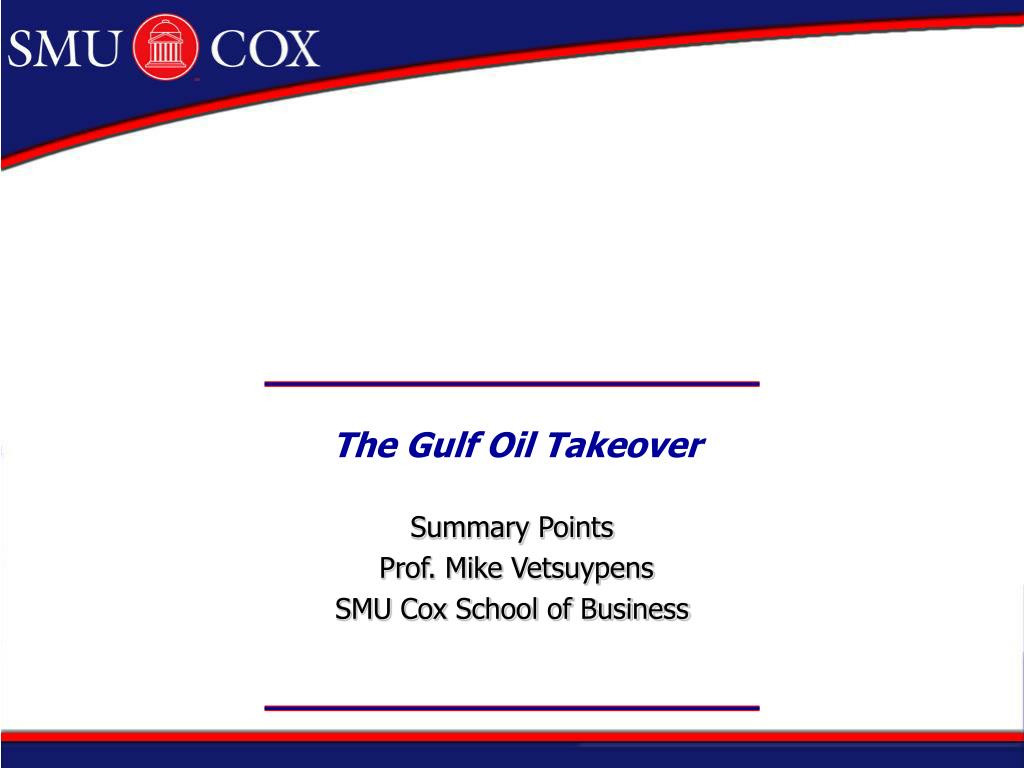 Smu Cox School Of Business Resume Template Ppt – the Gulf Oil Takeover Powerpoint Presentation, Free Download …