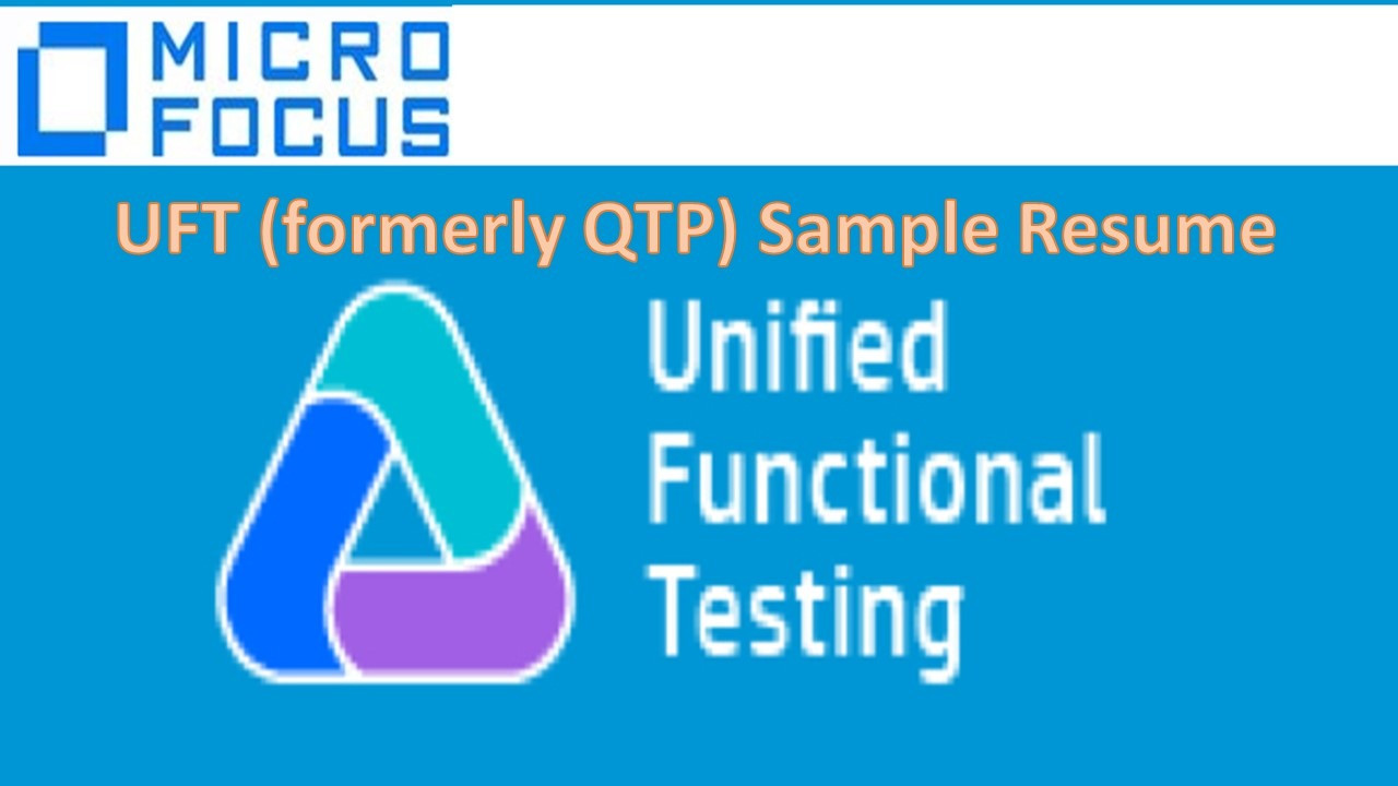 Sample Resume for Uft Automation Tester Uft Sample Resume – software Testing