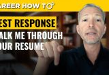 Go Through Your Resume Sample Answer Walk Me Through Your Resume: Best Way to Respond