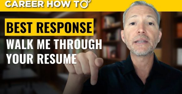 Go Through Your Resume Sample Answer Walk Me Through Your Resume: Best Way to Respond