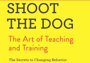 Karen Pryor Academy Dog Trainer Resume Sample Don’t Shoot the Dog!: the New Art Of Teaching and Training by …