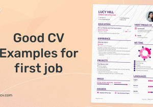 Resume for First Job for Students Sample 8 Cv Examples for First Job (templates   Guide for 2022)