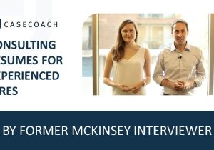 Resume Samples that Got Interview Invite From Mkinsey Consulting Resume Tips for Experienced Professionals by A former Mckinsey Interviewer