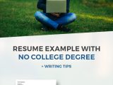 Resume with No College Degree Sample Resume with No College Degree Example   Writing Tips – Freesumes