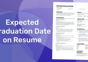 Sample Resume with Expected Graduation Date Expected Graduation Date On Your Resume Enhancv