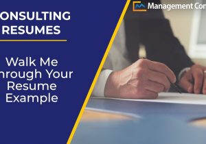 Walk Me Through Your Resume Sample Answer Mba Walk Me Through Your Resume Example